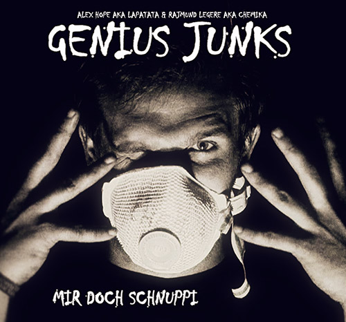 Genius Junks - Mir Doch Schnuppi LP